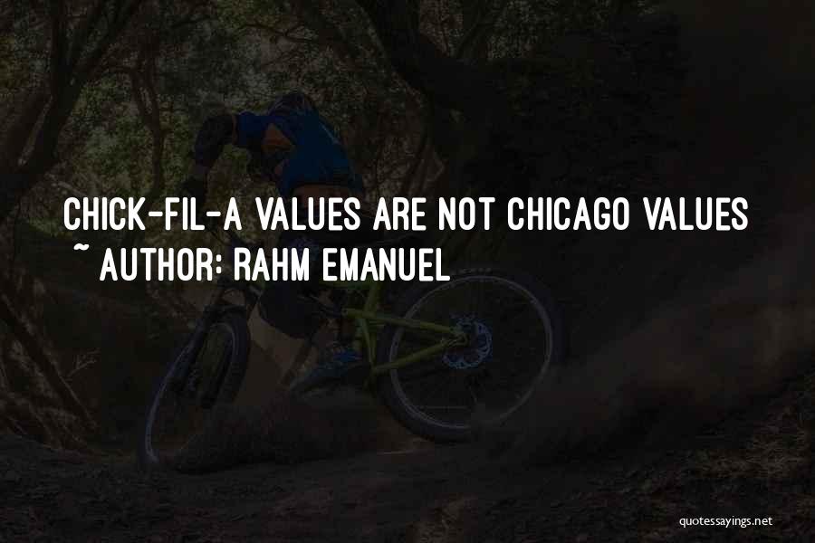 Rahm Emanuel Quotes: Chick-fil-a Values Are Not Chicago Values