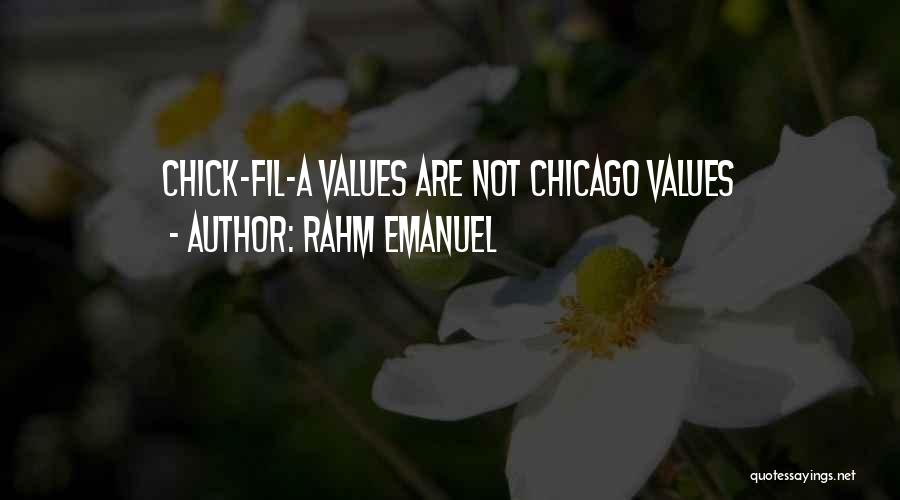 Rahm Emanuel Quotes: Chick-fil-a Values Are Not Chicago Values