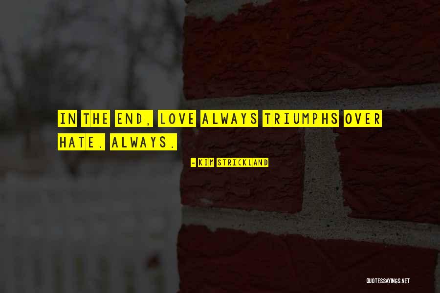 18strong Quotes By Kim Strickland 18strong Quotes By Kim Strickland