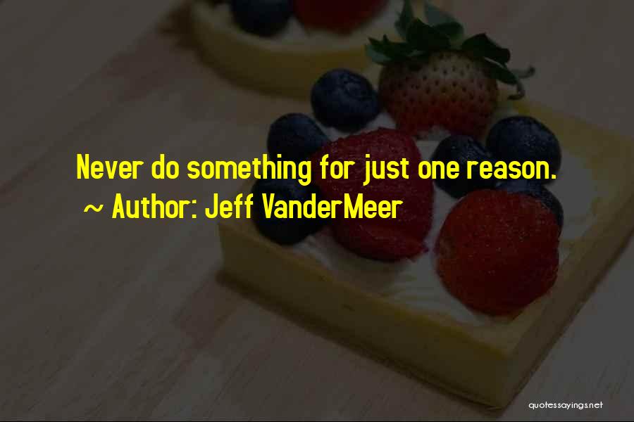 18th Birthday Wishes Quotes By Jeff VanderMeer