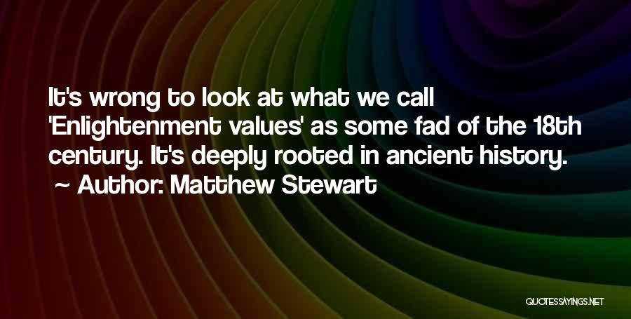 18th Century Enlightenment Quotes By Matthew Stewart