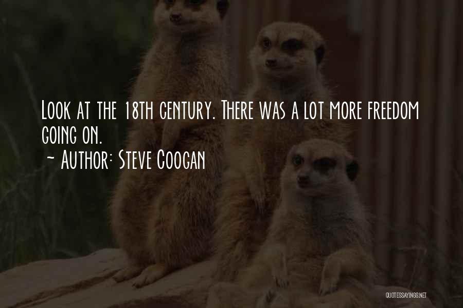 18th Century Quotes By Steve Coogan