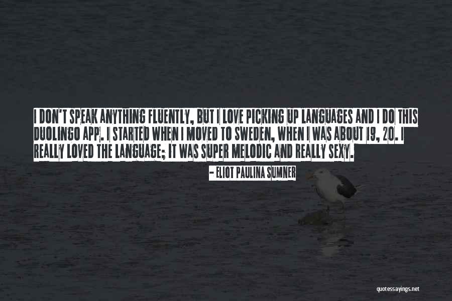 19 When Quotes By Eliot Paulina Sumner 19 When Quotes By Eliot Paulina Sumner