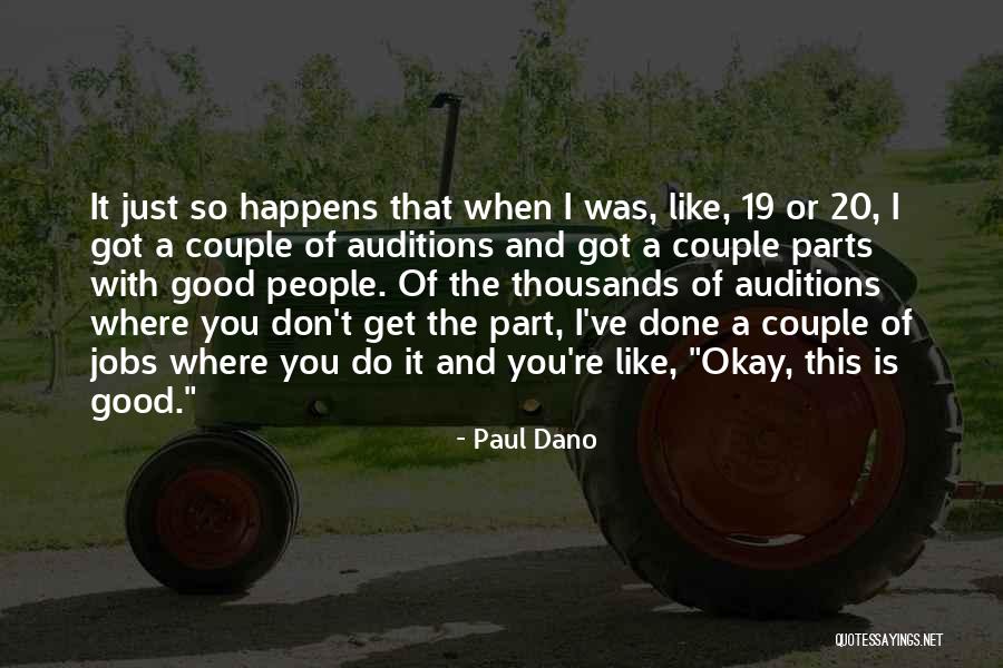 19 When Quotes By Paul Dano 19 When Quotes By Paul Dano