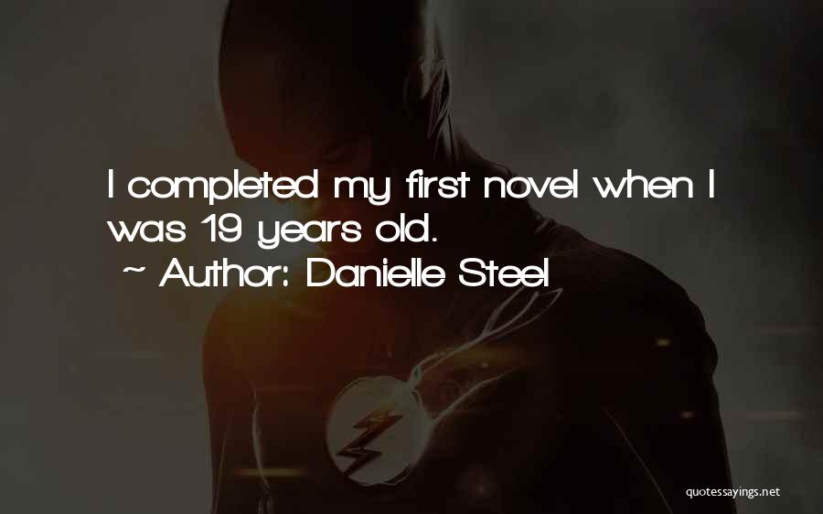 19 Years Old Quotes By Danielle Steel