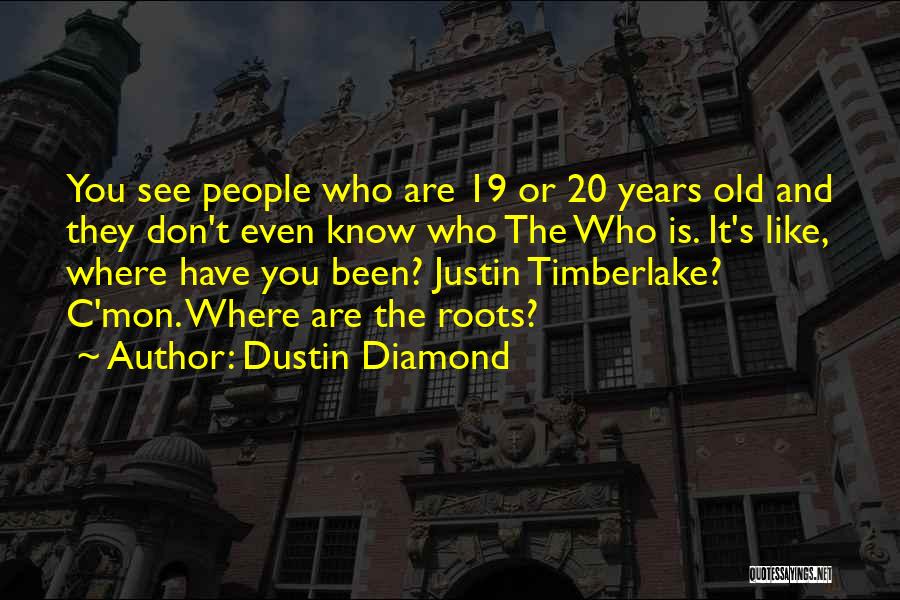 19 Years Old Quotes By Dustin Diamond