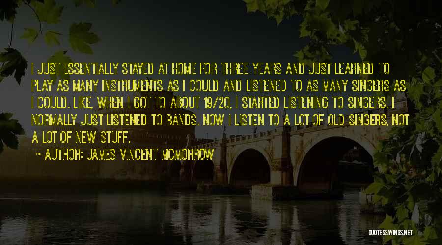 19 Years Old Quotes By James Vincent McMorrow