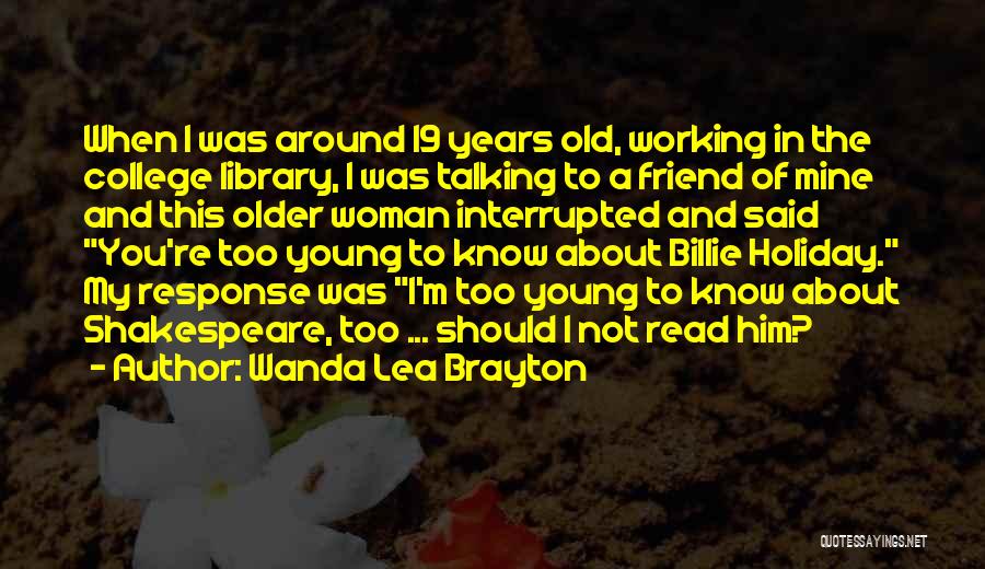 19 Years Old Quotes By Wanda Lea Brayton