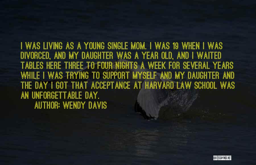 19 Years Old Quotes By Wendy Davis