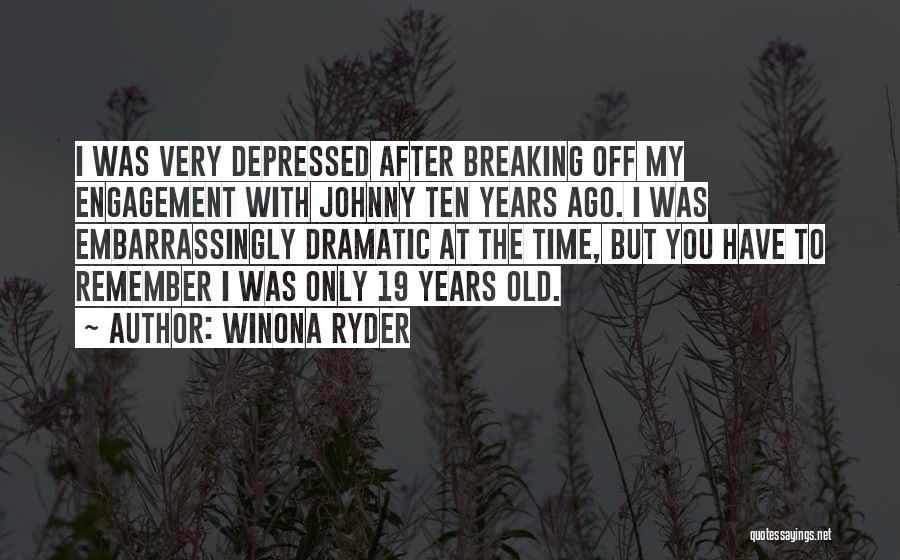 19 Years Old Quotes By Winona Ryder