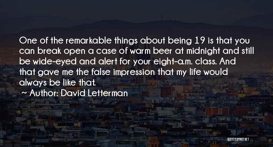 19 You And Me Quotes By David Letterman