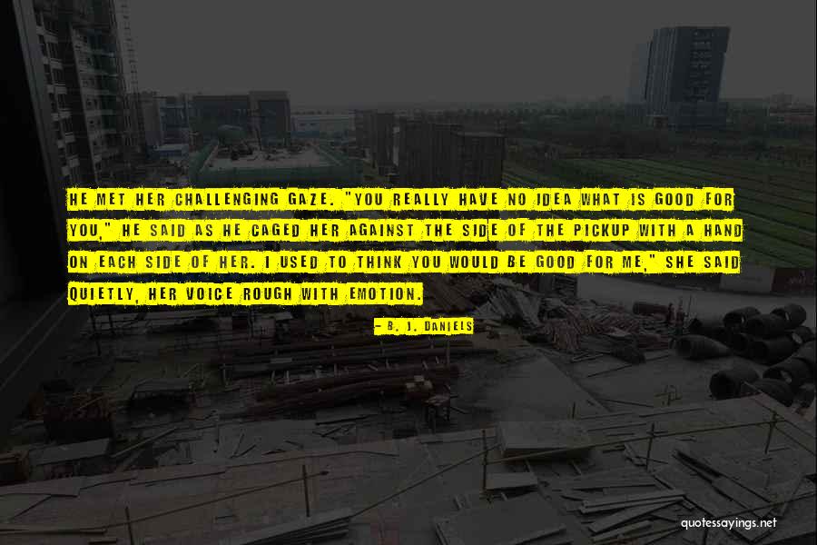 19001 Zip Code Quotes By B. J. Daniels 19001 Zip Code Quotes By B. J. Daniels