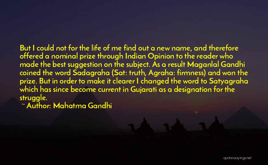 Mahatma Gandhi Quotes: But I Could Not For The Life Of Me Find Out A New Name, And Therefore Offered A Nominal Prize