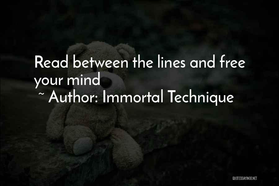 Immortal Technique Quotes: Read Between The Lines And Free Your Mind