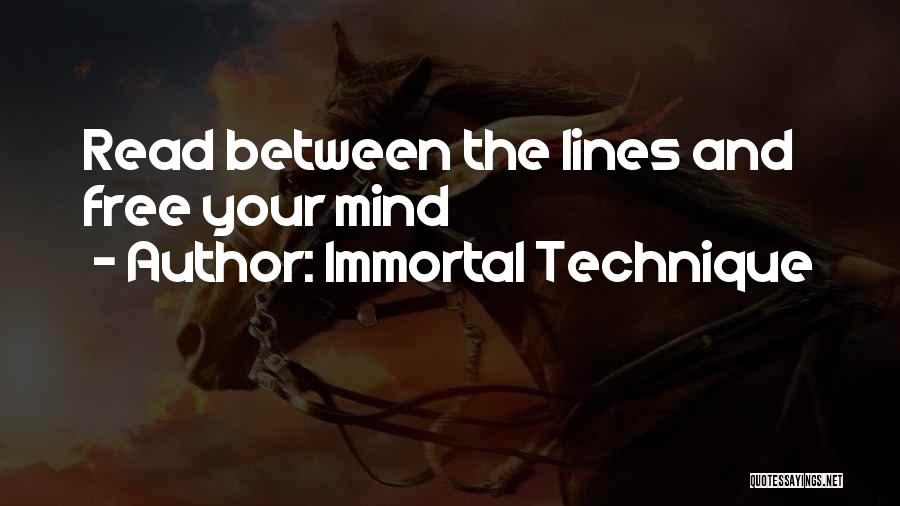 Immortal Technique Quotes: Read Between The Lines And Free Your Mind