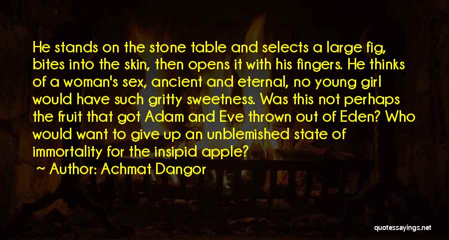 Achmat Dangor Quotes: He Stands On The Stone Table And Selects A Large Fig, Bites Into The Skin, Then Opens It With His