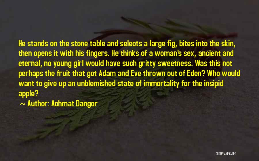 Achmat Dangor Quotes: He Stands On The Stone Table And Selects A Large Fig, Bites Into The Skin, Then Opens It With His