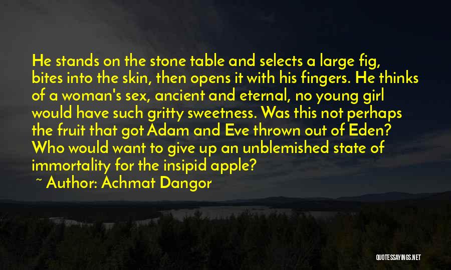 Achmat Dangor Quotes: He Stands On The Stone Table And Selects A Large Fig, Bites Into The Skin, Then Opens It With His