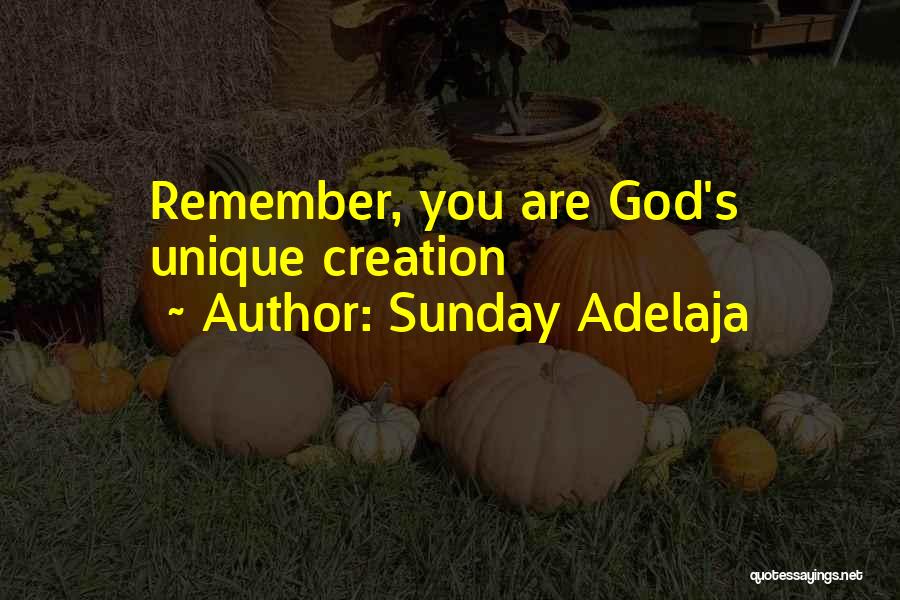 Sunday Adelaja Quotes: Remember, You Are God's Unique Creation
