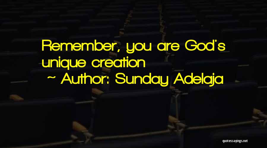 Sunday Adelaja Quotes: Remember, You Are God's Unique Creation