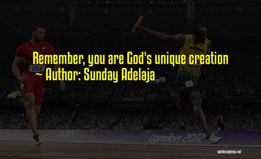 Sunday Adelaja Quotes: Remember, You Are God's Unique Creation