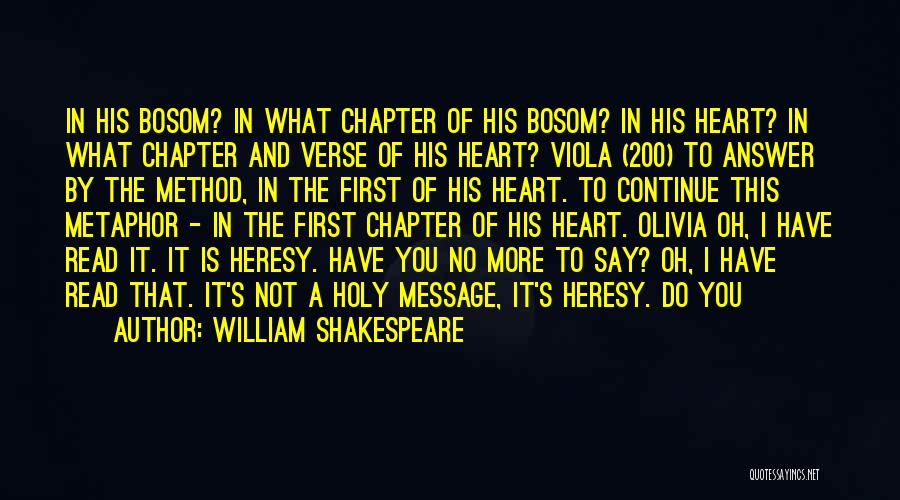 William Shakespeare Quotes: In His Bosom? In What Chapter Of His Bosom? In His Heart? In What Chapter And Verse Of His Heart?
