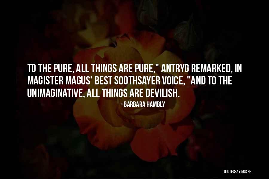 19067 Quotes By Barbara Hambly 19067 Quotes By Barbara Hambly