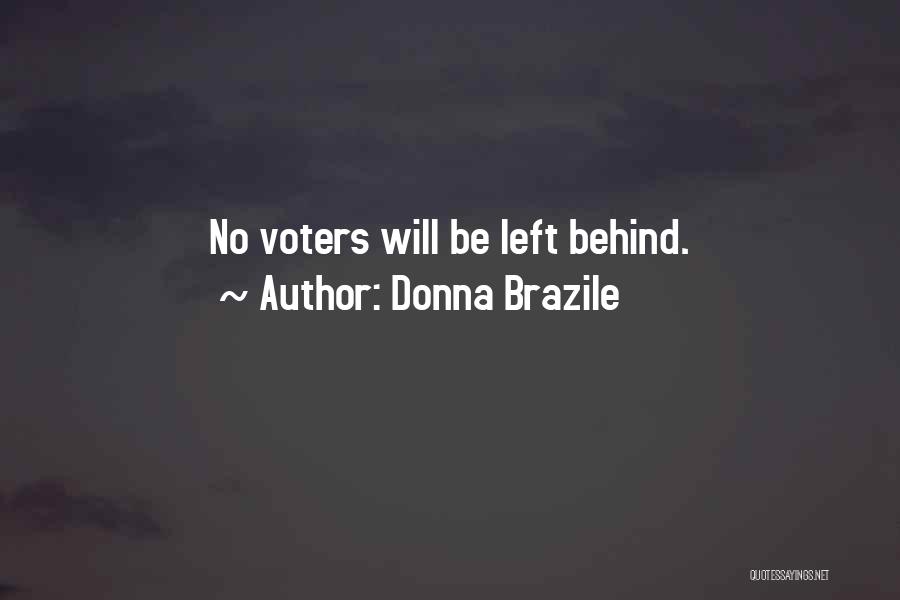 Donna Brazile Quotes: No Voters Will Be Left Behind.