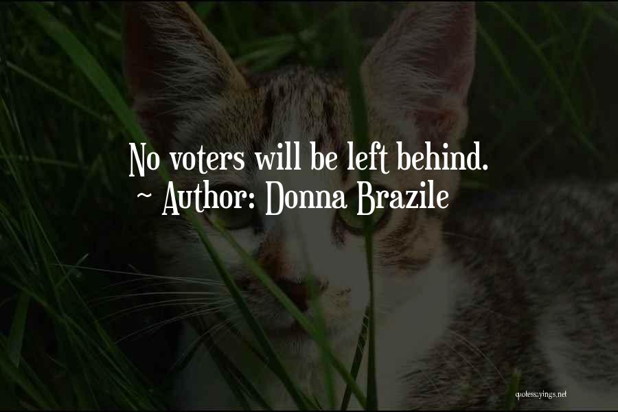 Donna Brazile Quotes: No Voters Will Be Left Behind.