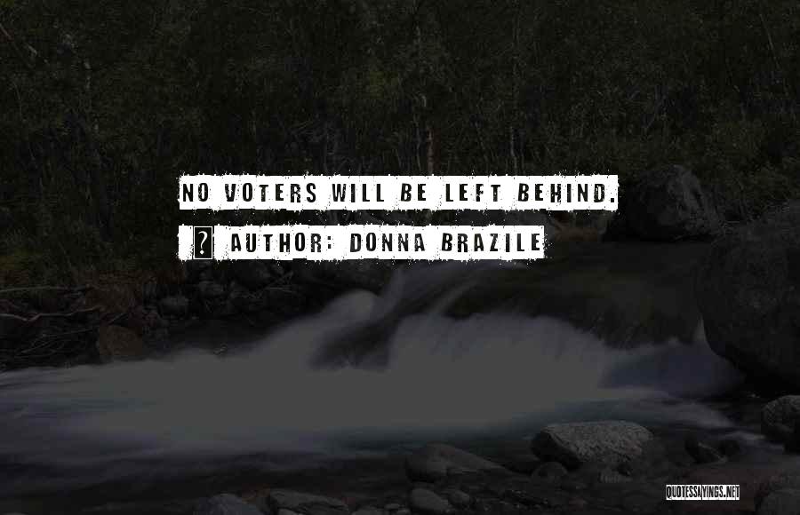 Donna Brazile Quotes: No Voters Will Be Left Behind.