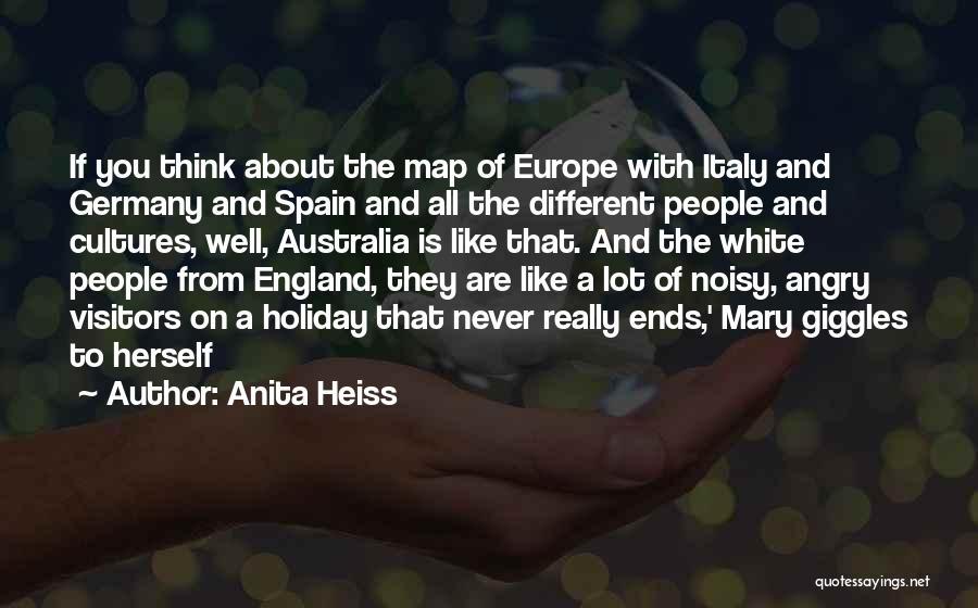 Anita Heiss Quotes: If You Think About The Map Of Europe With Italy And Germany And Spain And All The Different People And