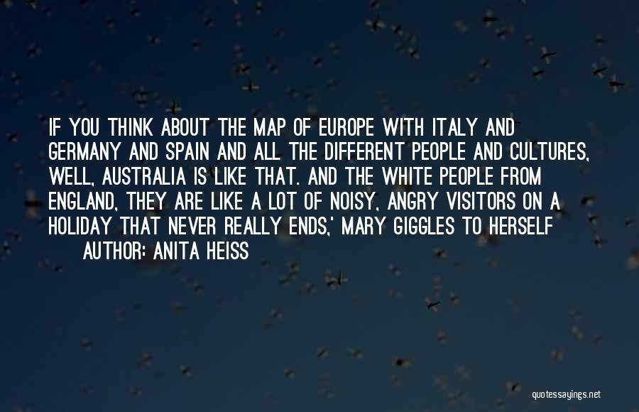 Anita Heiss Quotes: If You Think About The Map Of Europe With Italy And Germany And Spain And All The Different People And