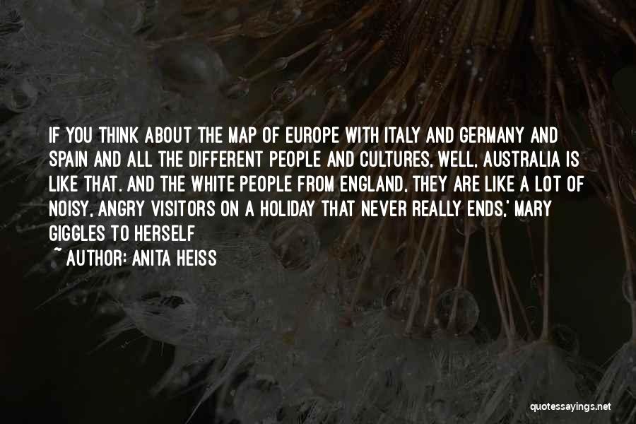 Anita Heiss Quotes: If You Think About The Map Of Europe With Italy And Germany And Spain And All The Different People And