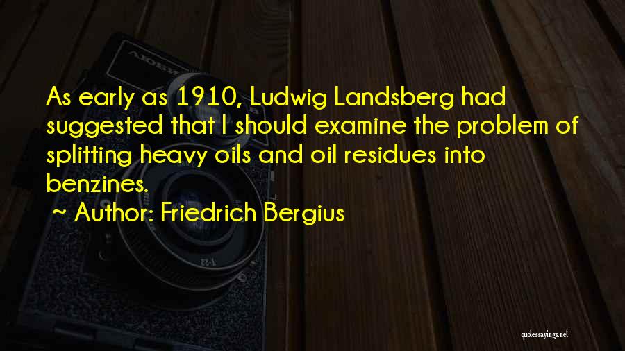 1910 Quotes By Friedrich Bergius 1910 Quotes By Friedrich Bergius