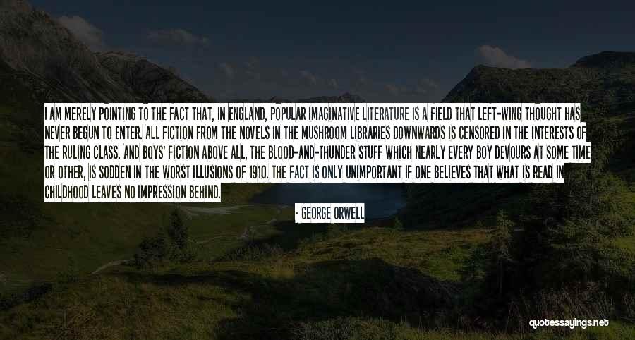 1910 Quotes By George Orwell