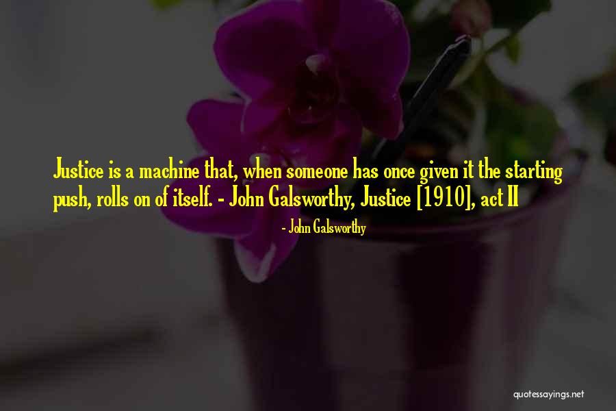 1910 Quotes By John Galsworthy