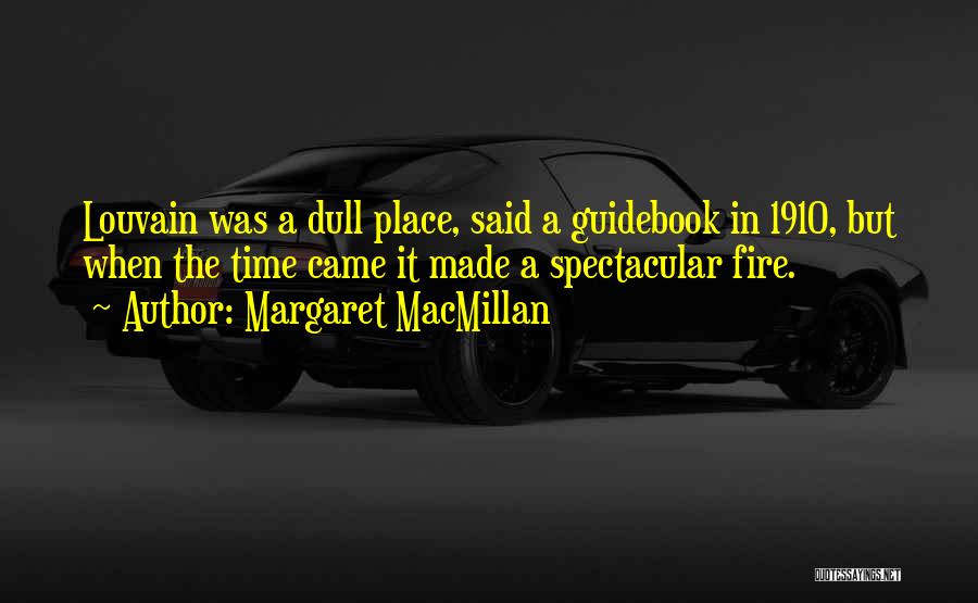 1910 Quotes By Margaret MacMillan