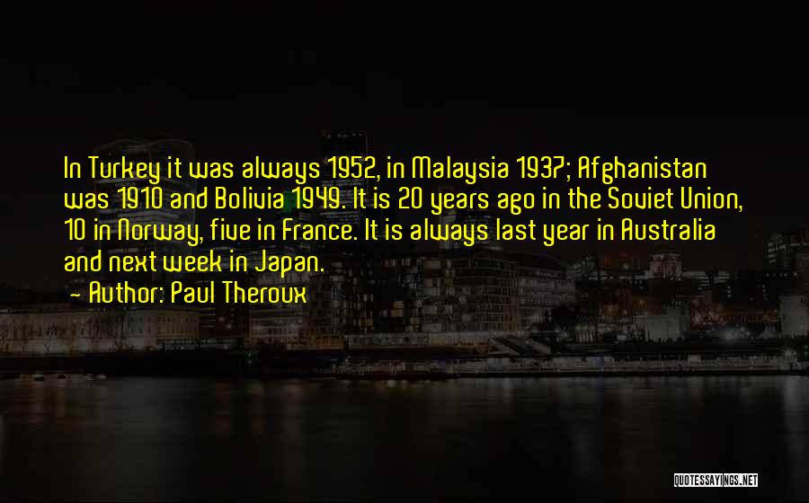 1910 Quotes By Paul Theroux