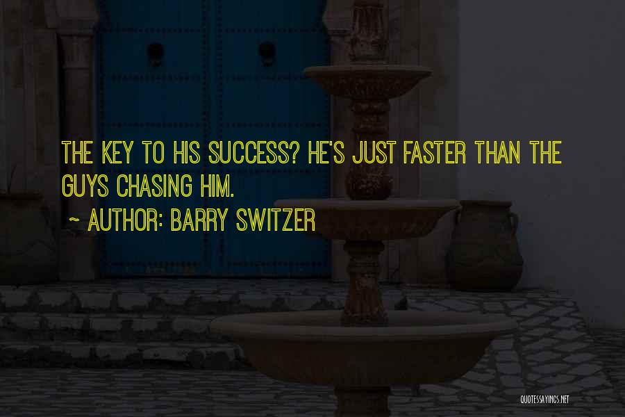 Barry Switzer Quotes: The Key To His Success? He's Just Faster Than The Guys Chasing Him.