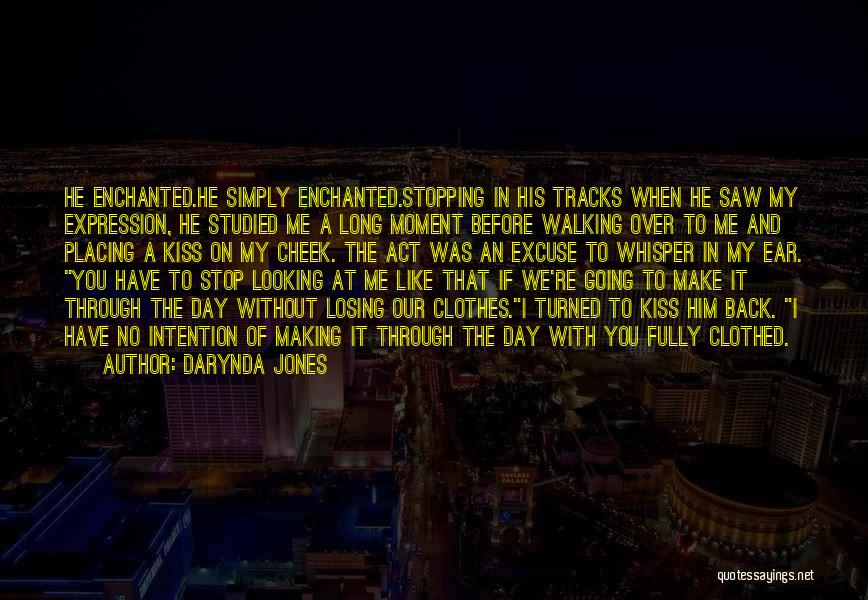 Darynda Jones Quotes: He Enchanted.he Simply Enchanted.stopping In His Tracks When He Saw My Expression, He Studied Me A Long Moment Before Walking