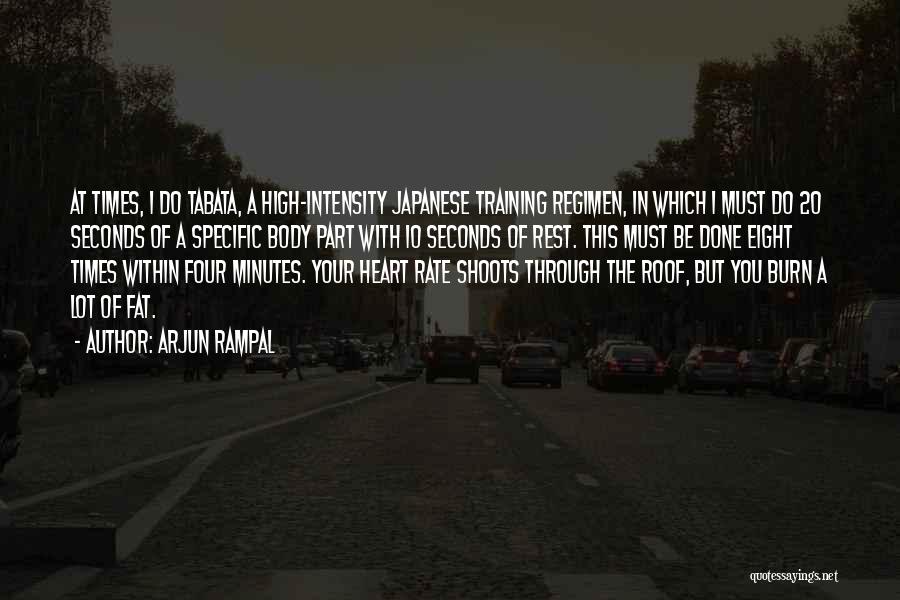 Arjun Rampal Quotes: At Times, I Do Tabata, A High-intensity Japanese Training Regimen, In Which I Must Do 20 Seconds Of A Specific