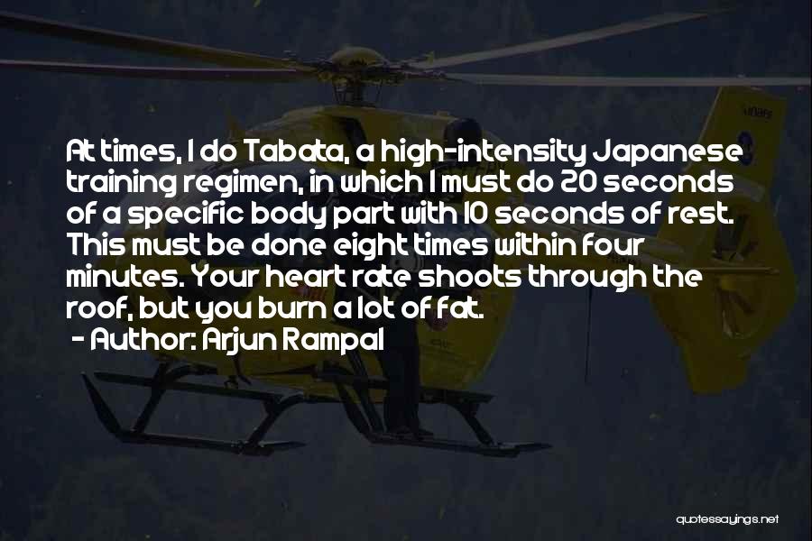 Arjun Rampal Quotes: At Times, I Do Tabata, A High-intensity Japanese Training Regimen, In Which I Must Do 20 Seconds Of A Specific