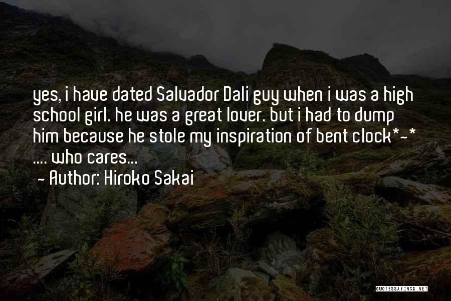 Hiroko Sakai Quotes: Yes, I Have Dated Salvador Dali Guy When I Was A High School Girl. He Was A Great Lover. But