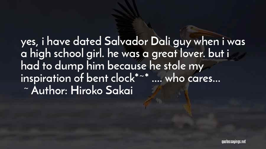 Hiroko Sakai Quotes: Yes, I Have Dated Salvador Dali Guy When I Was A High School Girl. He Was A Great Lover. But