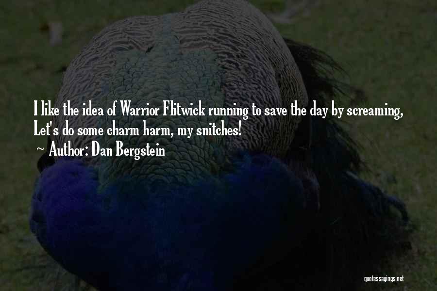 Dan Bergstein Quotes: I Like The Idea Of Warrior Flitwick Running To Save The Day By Screaming, Let's Do Some Charm Harm, My