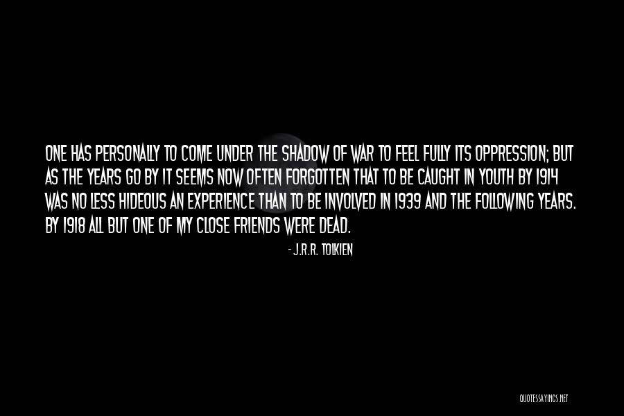 1914 1918 War Quotes By J.R.R. Tolkien 1914 1918 War Quotes By J.R.R. Tolkien