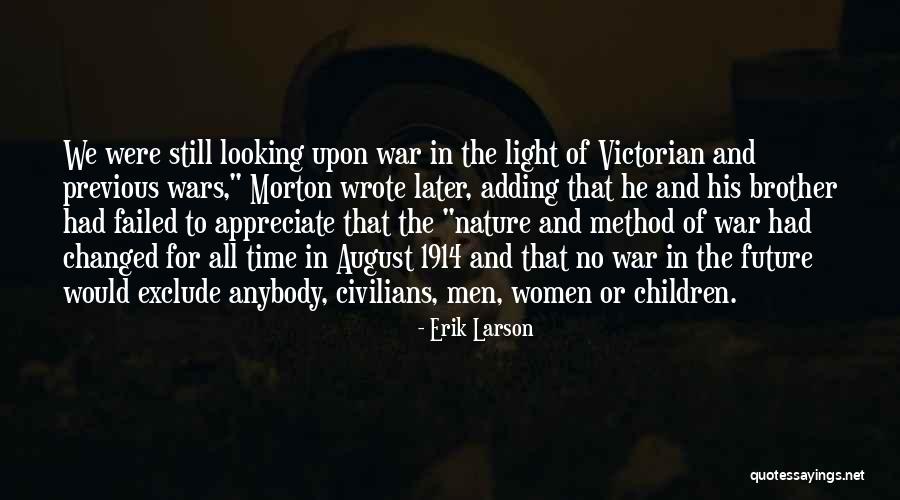 1914 War Quotes By Erik Larson