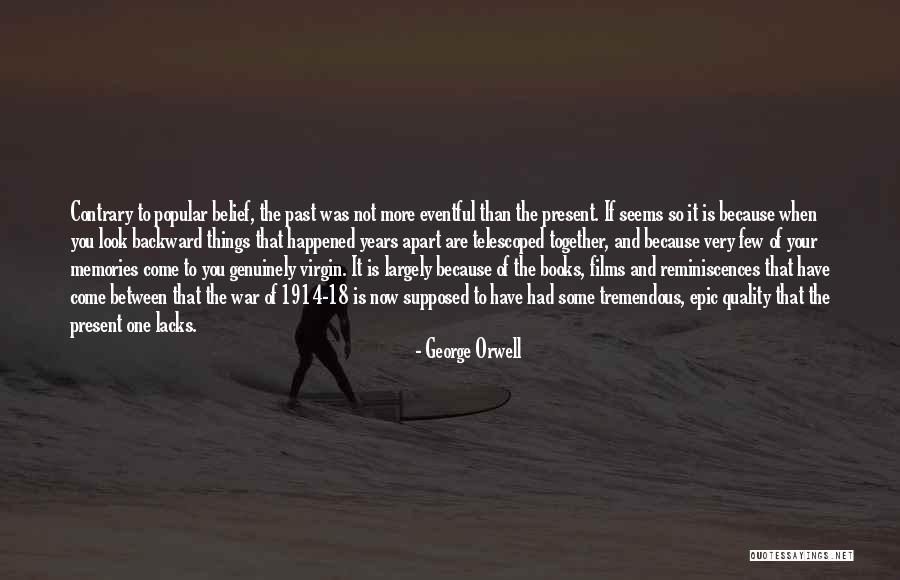 1914 War Quotes By George Orwell