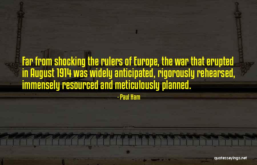 1914 War Quotes By Paul Ham
