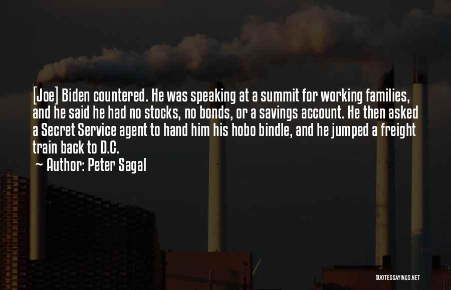 Peter Sagal Quotes: [joe] Biden Countered. He Was Speaking At A Summit For Working Families, And He Said He Had No Stocks, No